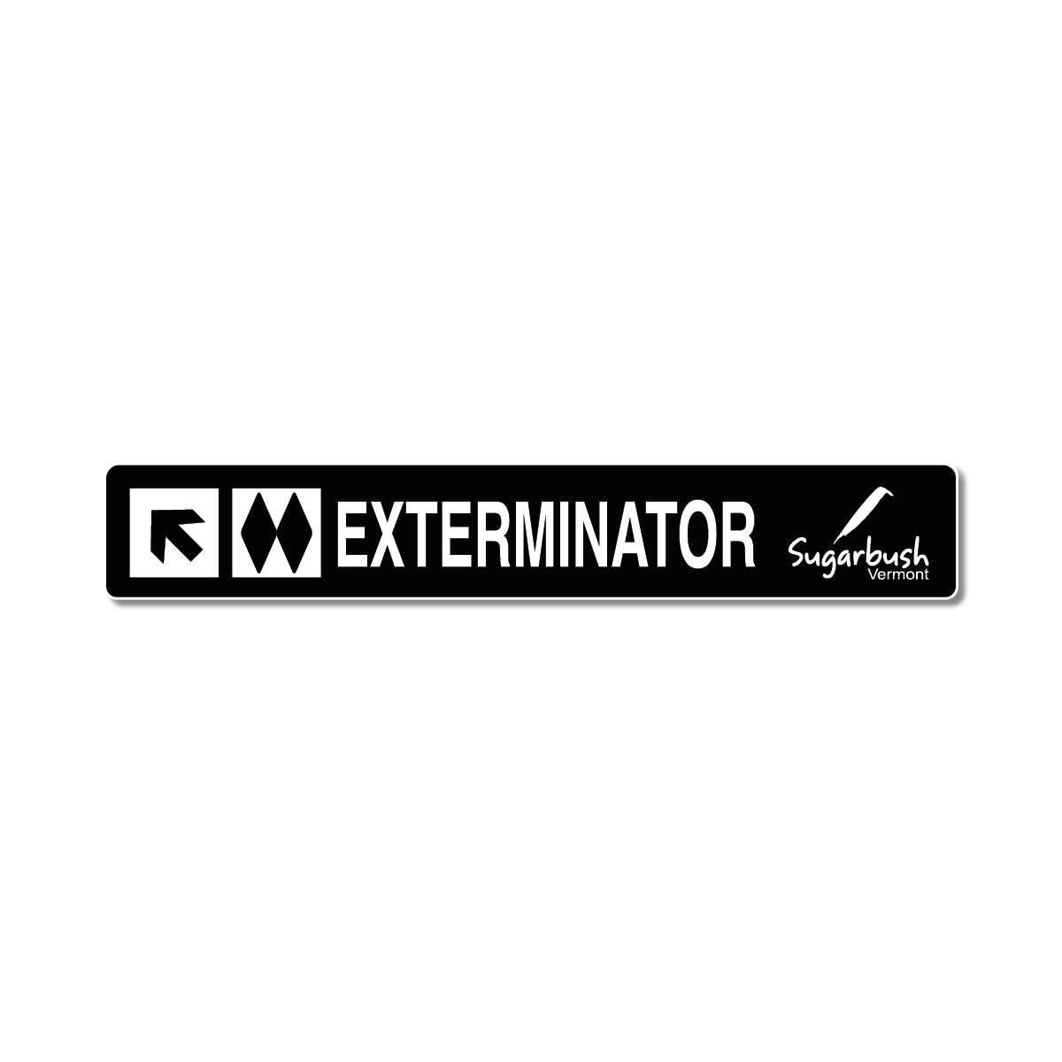 Exterminator Trail Sign