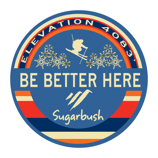 Sugarbush Be Better Here Elevation 4083 Sticker