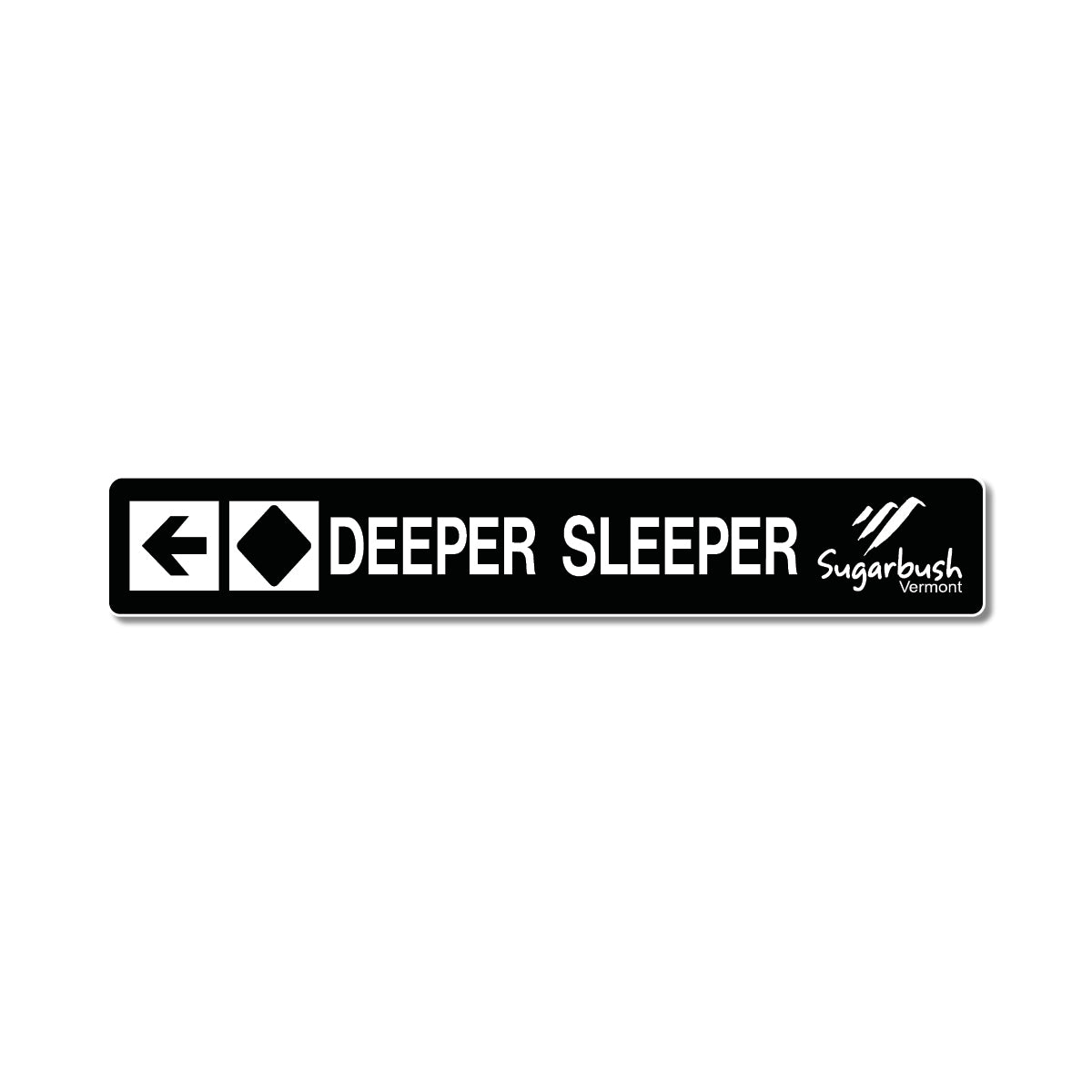Deeper Sleeper Trail Sign
