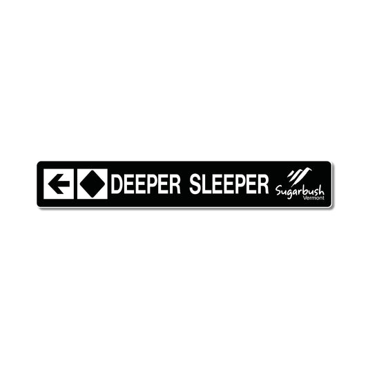 Deeper Sleeper Trail Sign
